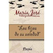 Los hijos de su soledad by Cainovas, Maria Jose Valenzuela, 9781523495917