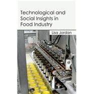 Technological and Social Insights in Food Industry by Jordan, Lisa, 9781632395917