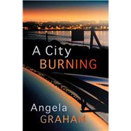 A City Burning by Graham, Angela, 9781781725917