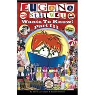Eugene Stillwell Wants to Know! Part III by LeCompte, David, 9781929945917