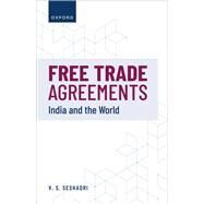 Free Trade Agreements India and the World by Seshadri, V. S., 9780198875918