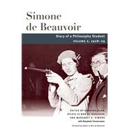 Diary of a Philosophy Student by Simone Beauvoir, 9780252085918
