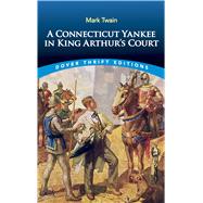 A Connecticut Yankee in King Arthur's Court by Twain, Mark, 9780486415918