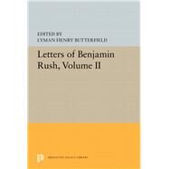 Letters of Benjamin Rush by Butterfield, L. H., 9780691655918