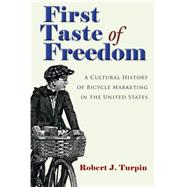 First Taste of Freedom by Turpin, Robert J., 9780815635918