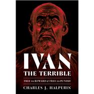 Ivan the Terrible by Halperin, Charles J., 9780822945918