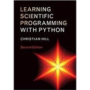 Learning Scientific Programming with Python by Christian Hill, 9781108745918