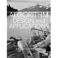 Algorithm Design and Applications by Goodrich, Michael T.; Tamassia, Roberto, 9781118335918