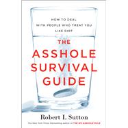 The Asshole Survival Guide by Sutton, Robert I., 9781328695918