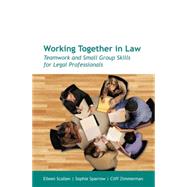 Working Together in Law by Scallen, Eileen; Sparrow, Sophie M.; Zimmerman, Cliff, 9781594605918