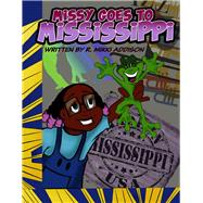 MiSSY GOES TO MiSSiSSiPPi by ADDISON, R. MIKKI, 9781667895918