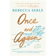 Once and Again A Novel by Serle, Rebecca, 9781668025918