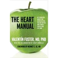 The Heart Manual by Fuster, Valentin; Corbella, Josep (COL); Krasny, Ted; Thompson, Graham; Oz, Mehmet, M.D., 9780061765919