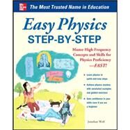 Easy Physics Step-by-Step With 95 Solved Problems by Wolf, Jonathan, 9780071805919