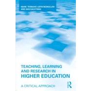 Teaching, Learning and Research in Higher Education: A Critical Approach by Tennant, Mark; McMullen, Cathi; Kaczynski, Dan, 9780203875919