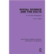 Social Science and the Cults by Saliba, John A., 9780367085919
