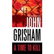 A Time to Kill by Grisham, John, 9780440245919