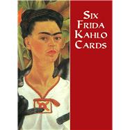 Six Frida Kahlo Cards by Kahlo, Frida, 9780486405919