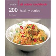 Hamlyn All Colour Cookery: 200 Healthy Curries by Sunil Vijayakar, 9780600625919