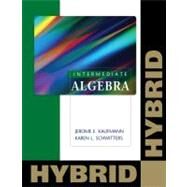 Intermediate Algebra: Hybrid (with Enhanced Web-Assign with eBook for One Term Math and Science) by Kaufmann, Jerome E.; Schwitters, Karen L., 9780840065919
