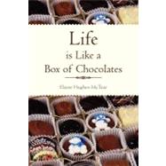 Life Is Like a Box of Chocolates by Hughes-mctear, Elaine, 9781465375919