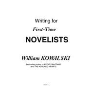 Writing for First-time Novelists by Kowalski, William J., 9781503365919