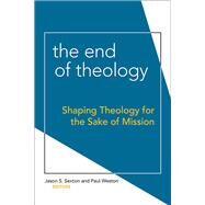 The End of Theology by Sexton, Jason S.; Weston, Paul, 9781506405919