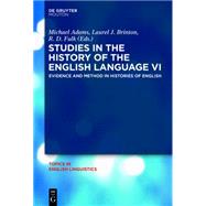Studies in the History of the English Language VI by Adams, Michael; Brinton, Laurel J.; Fulk, R. D., 9783110345919