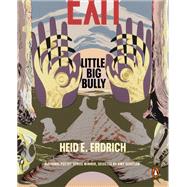 Little Big Bully by Erdrich, Heid E., 9780143135920