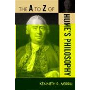 The a to Z of Hume's Philosophy by Merrill, Kenneth R., 9780810875920