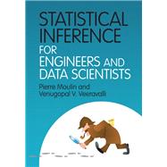 Statistical Inference for Engineers and Data Scientists by Moulin, Pierre; Veeravalli, Venugopal, 9781107185920