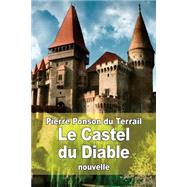 Le Castel Du Diable by Du Terrail, M. Pierre Ponson, 9781505785920