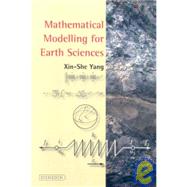 Mathematical Modelling for Earth Sciences by Yang, Xin-She, 9781903765920