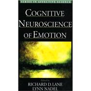 Cognitive Neuroscience of Emotion by Lane, Richard D.; Nadel, Lynn, 9780195155921