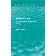 Model Estate (Routledge Revivals): Planned Housing at Quarry Hill, Leeds by Ravetz; Alison, 9780415855921