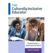 The Culturally Inclusive Educator by Samuels, Dena R., 9780807755921