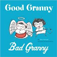 Good Granny/Bad Granny by McHugh, Mary; Storms, Patricia, 9780811855921