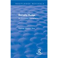 Routledge Revivals: Barnaby Rudge (1987 ): An Annoted Bibliography by Rice; Thomas Jackson, 9781138485921