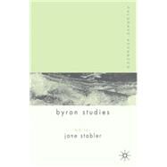 Palgrave Advances in Byron Studies by Stabler, Jane, 9781403945921