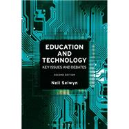 Education and Technology Key Issues and Debates by Selwyn, Neil, 9781474235921