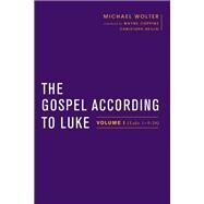 The Gospel According to Luke by Wolter, Michael; Coppins, Wayne; Heilig, Christoph, 9781481305921