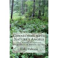 Connecting With Nature's Angels by Cahoon, Blake, 9781505535921