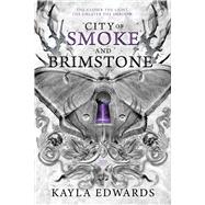 City of Smoke and Brimstone by Edwards, Kayla, 9798347115921