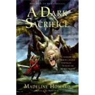 A Dark Sacrifice by Howard, Madeline, 9780060575922