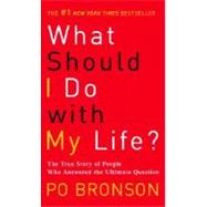 What Should I Do with My Life? by BRONSON, PO, 9780345485922