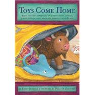 Toys Come Home Being the Early Experiences of an Intelligent Stingray, a Brave Buffalo, and a Brand-New Someone Called Plastic by Jenkins, Emily; Zelinsky, Paul O., 9780449815922