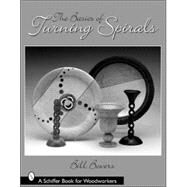 The Basics of Turning Spirals by BOWERS BILL, 9780764325922