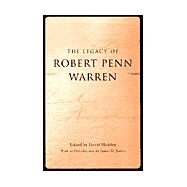The Legacy of Robert Penn Warren by Madden, David; Justus, James H., 9780807125922