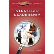 What Every Principal Should Know About Strategic Leadership by Jeffrey Glanz, 9781412915922
