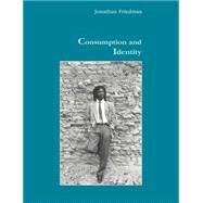 Consumption and Identity by Friedman,Jonathan, 9783718655922